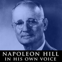 Napoleon Hill in His Own Voice by Hill, Napoleon